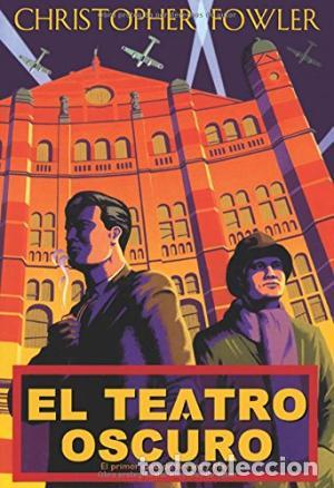 Libros: EL TEATRO OSCURO - Fowler,Christopher - Foto 1