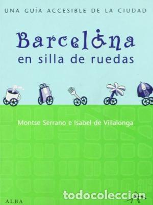 Libros: BARCELONA EN SILLA DE RUEDAS - Serrano/De Villalonga - Foto 1