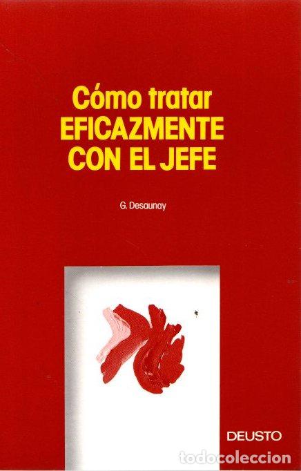 Libros: C&oacute;mo tratar eficazmente con el jefe - Desaunay, Guy - Foto 1