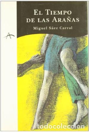 Libros: EL TIEMPO DE LAS ARA&Ntilde;AS - Saez Carral,Miguel - Foto 1