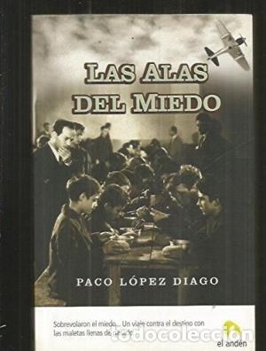 Libros: LAS ALAS DEL MIEDO - L&oacute;pez Diago,Paco - Foto 1
