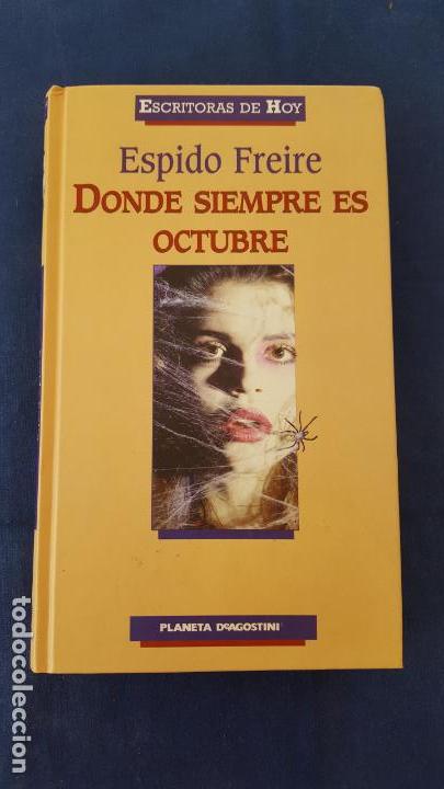 Libros: DONDE SIEMPRE ES OCTUBRE | ESPIDO FREIRE - Foto 1