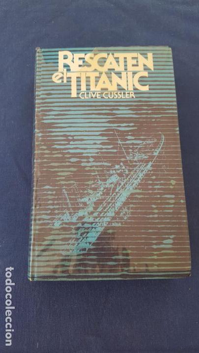 Libros: RESCATEN EL TITANIC | CLIVE CUSSLER - Foto 1