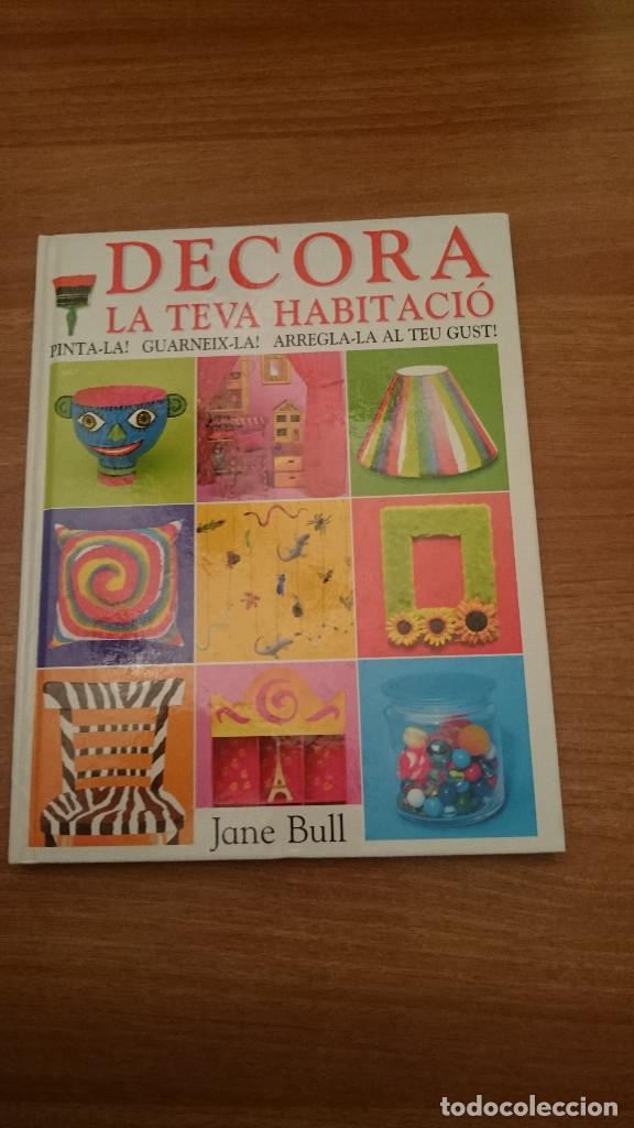 Libros: LIBRO DECORA LA TEVA HABITACIO - JANE BULL - Foto 1