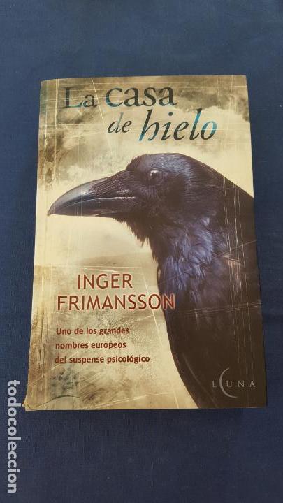Libros: LA CASA DE HIELO | INGER FRIMANSSON - Foto 1