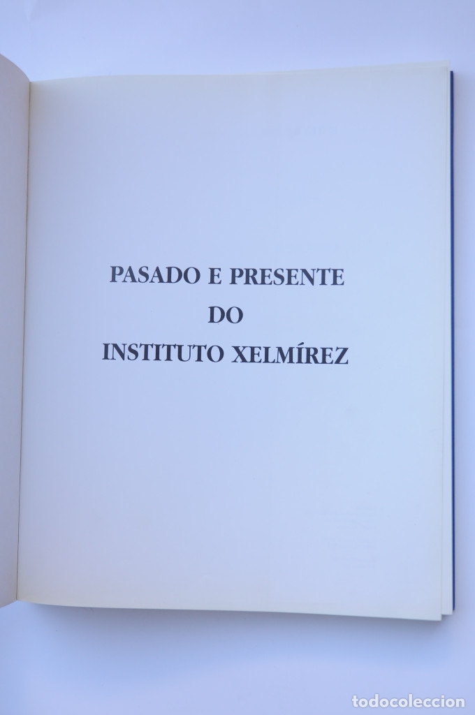 Libros: Instituto Xelm&iacute;rez. Pasado e presente. Xelm&iacute;rez 1845 - 1995 - AUTORES VARIOS - Foto 2