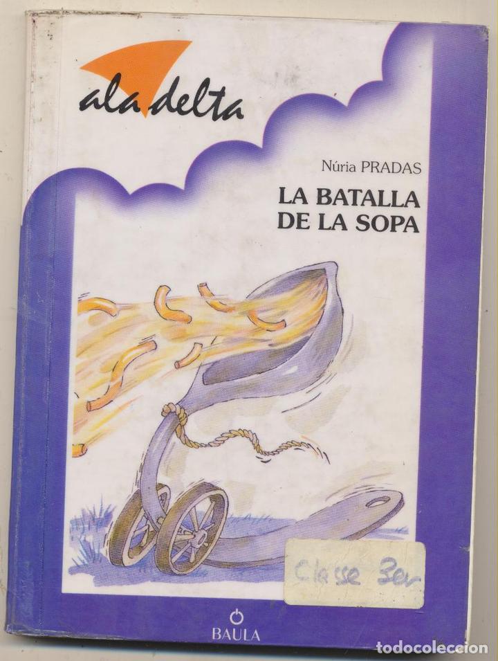 Libros: N&uacute;ria pradas. La batalla de la sopa. 1&ordf; Edici&oacute; Baula 1995 - Foto 1