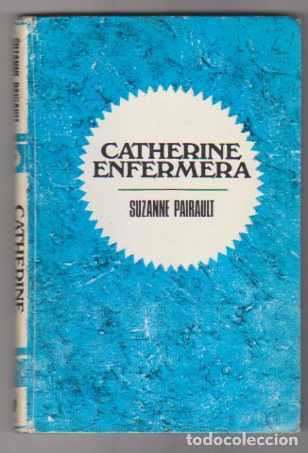 Libros: Suzanne Parault. Catherine Enfermera. Molino 1970 - Foto 1