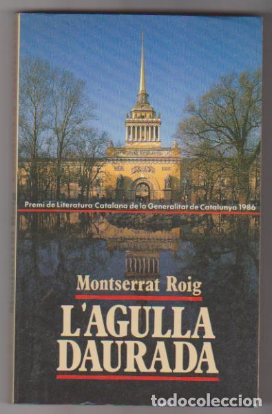 Libros: Montserrat Roig. L&acute;Agulla Daurada. Edici&oacute; Caixa de Catalunya 1987 - Foto 1