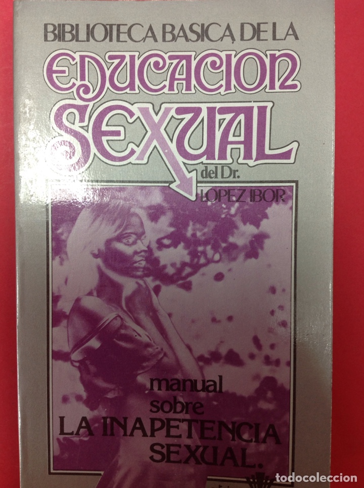 Libros: Educaci&oacute;n sexual - Dr. lopez Ibor - Foto 1