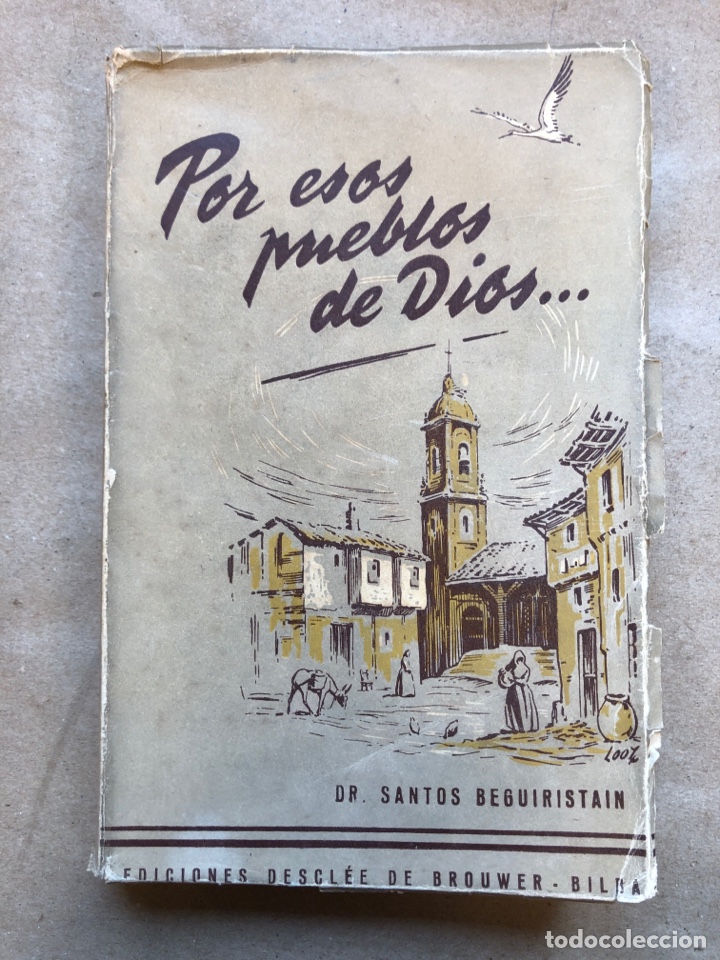 books: POR ESOS PUEBLOS DE DIOS... . DR. SANTOS BEGUIRISTAIN. EDICIONES DESCL&Eacute;E DE BROUWER 1950.