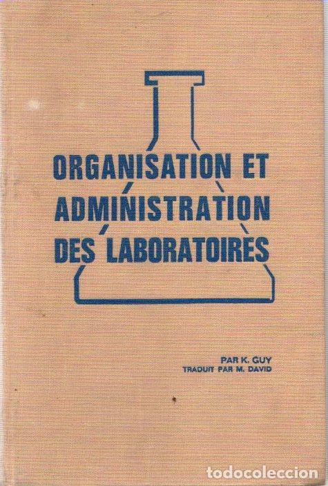 Livres: Organisation et administration des laboratoires - Guy, K.