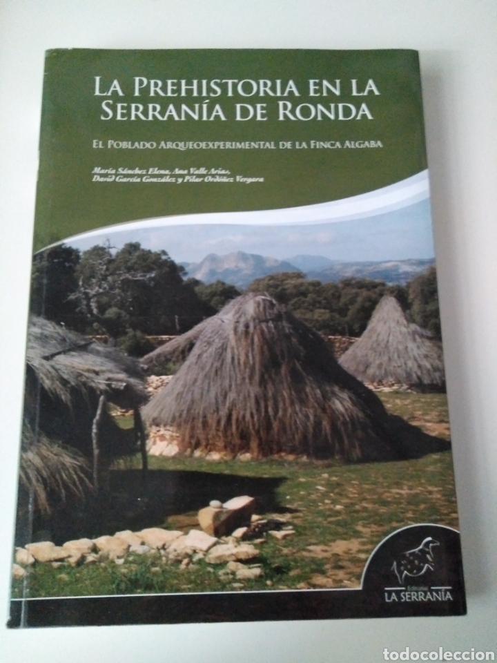 Libros: La Prehistoria en la Serran&iacute;a de Ronda: el poblado arqueo experimental de la finca Algaba
