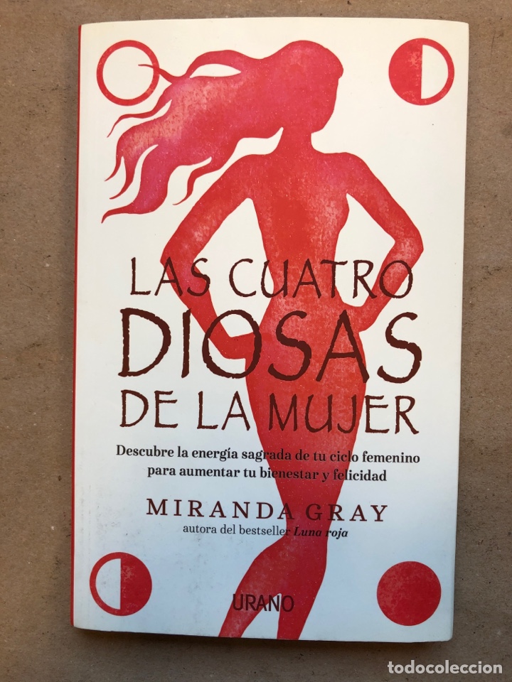 Libros: LAS CUATRO DIOSAS DE LA MUJER. MIRANDA GRAY. EDICIONES URANO 2018. - Foto 1