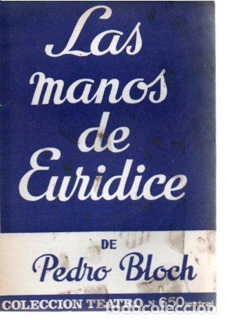 Libros: LAS MANOS DE EURIDICE. - BLOCH, Pedro. - Foto 1