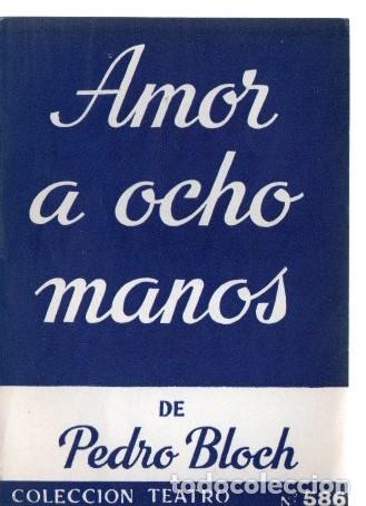 Libros: AMOR A OCHO MANOS. - BLOCH, Pedro. - Foto 1