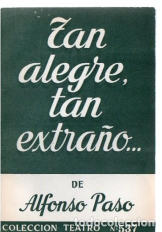 Libros: TAN ALEGRE, TAN EXTRA&Ntilde;O... - PASO, Alfonso. - Foto 1