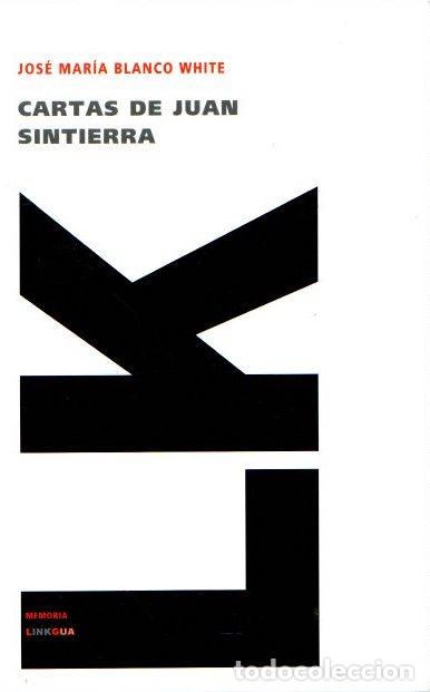 Libros: Cartas de Juan Sintierra - Blanco White, Jos&eacute; Mar&iacute;a - Foto 1