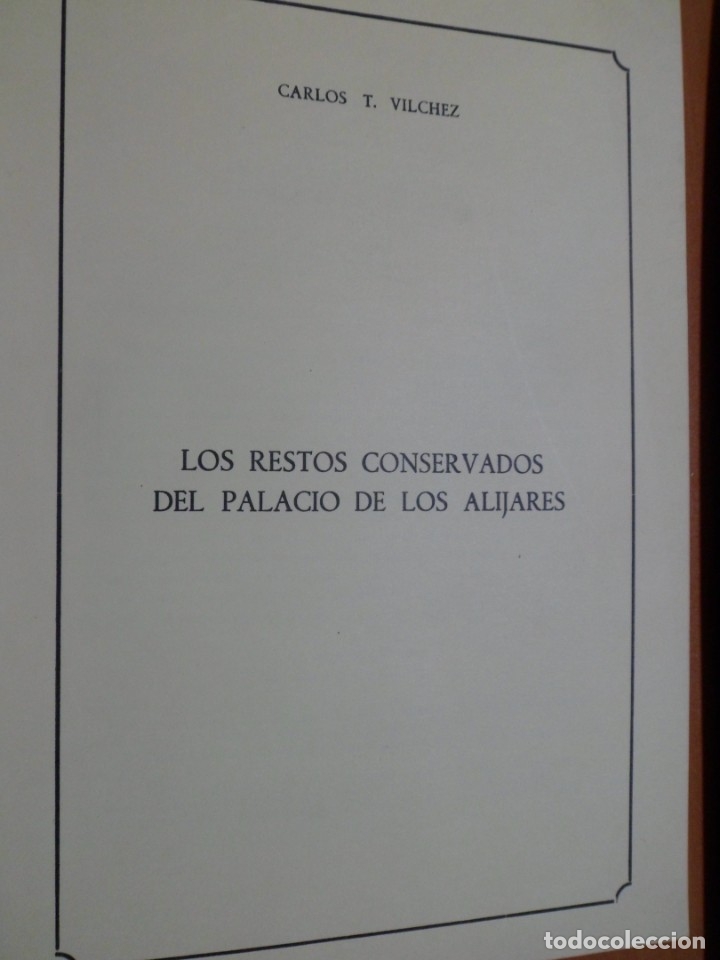 B&uuml;cher: LOS RESTOS CONSERVADOS DEL PALACIO DE LOS ALIJARES - VILCHEZ, CARLOS T.