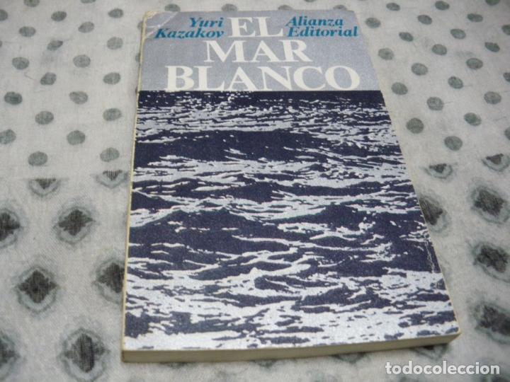 Libros: EL MAR BLANCO - Yuri Kazakov - Foto 1