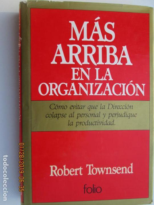 Libros: MAS ARRIBA EN LA ORGANIZACION ROBERT TOWNSEND - Foto 1