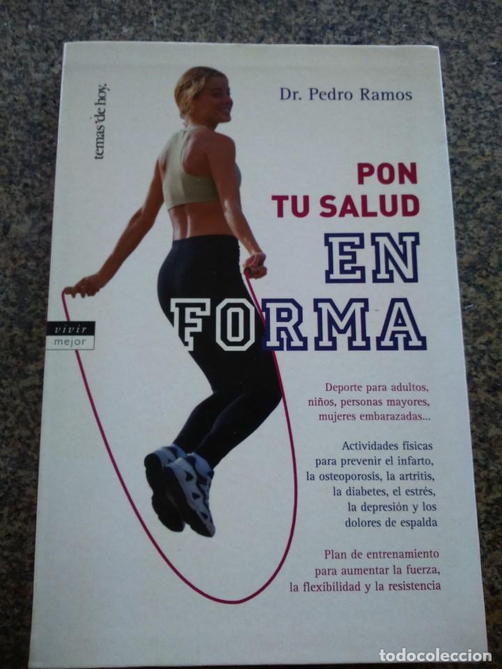 Libros: PON TU SALUD EN FORMA -- PEDRO RAMOS -- TEMAS DE HOY 2002 -- - Foto 1