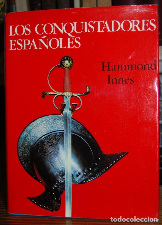 Libros: LOS CONQUISTADORES ESPA&Ntilde;OLES - INNES, Hammond - Foto 1