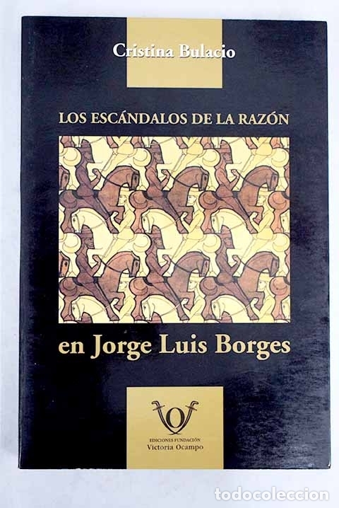 Libros: Los esc&aacute;ndalos de la raz&oacute;n en Jorge Luis Borges.- Bulacio, Cristina - Foto 1