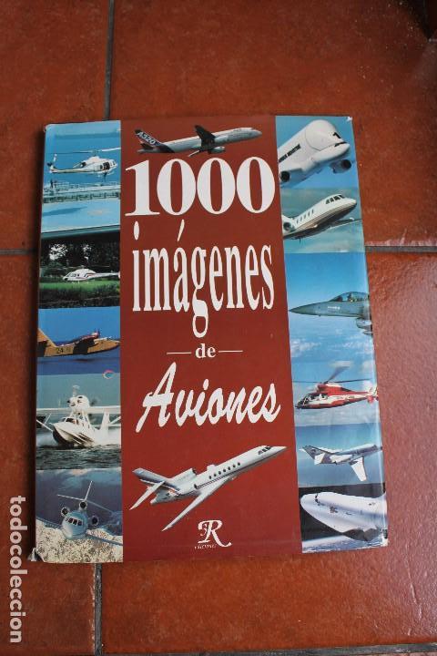 Libros: 1000 IMAGENES DE AVIONES - Foto 1