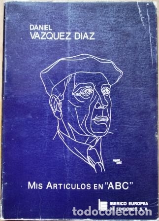 Libros: Mis art&iacute;culos en ABC - V&Aacute;ZQUEZ D&Iacute;AZ, Daniel - Foto 1