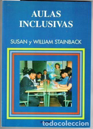 Libros: AULAS INCLUSIVAS - STAINBACK, Susan y William - Foto 1