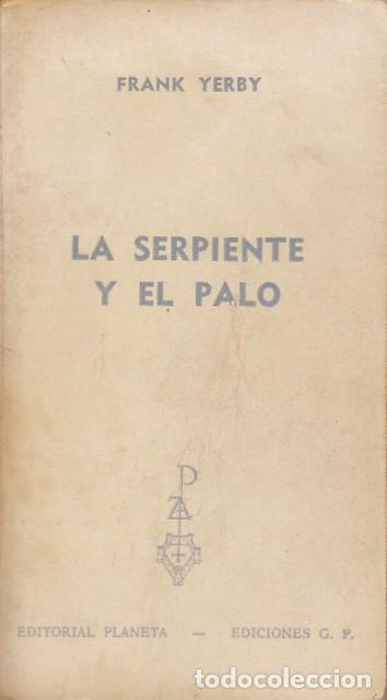 Libros: La serpiente y el palo - Yerby, Frank - Foto 1