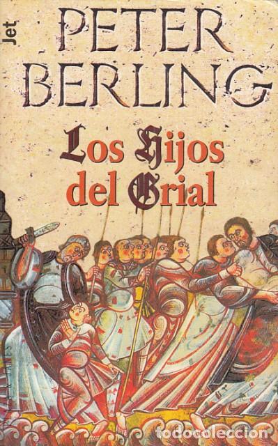 Libros: LS HIJOS DEL GRIAL - BERLING, PETER - Foto 1