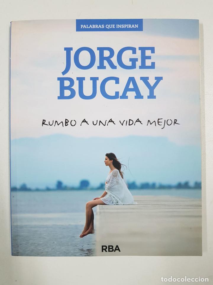 Libros: Rumbo a una vida mejor / Jorge Bucay - Foto 1