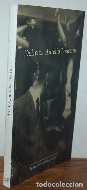 Libros: DELIRIOS - AURELIO LOUREIRO - Foto 1