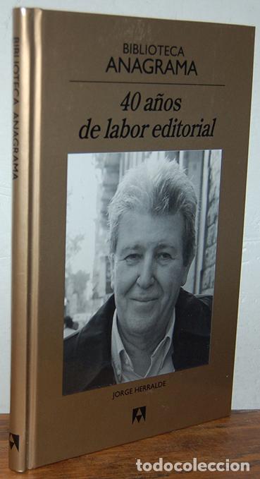 Libros: 40 A&Ntilde;OS DE LABOR EDITORIAL - JORGE HERRALDE - Foto 1