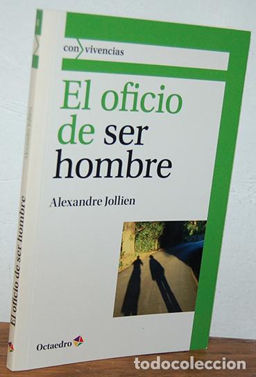 Libros: EL OFICIO DE SER HOMBRE - ALEXANDRE JOLLIEN - Foto 1