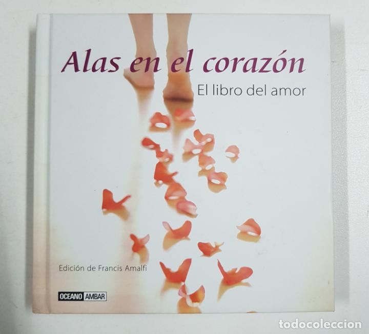 Libros: Alas en tu coraz&oacute;n. El libro del amor / Francis Amalfi - Foto 1