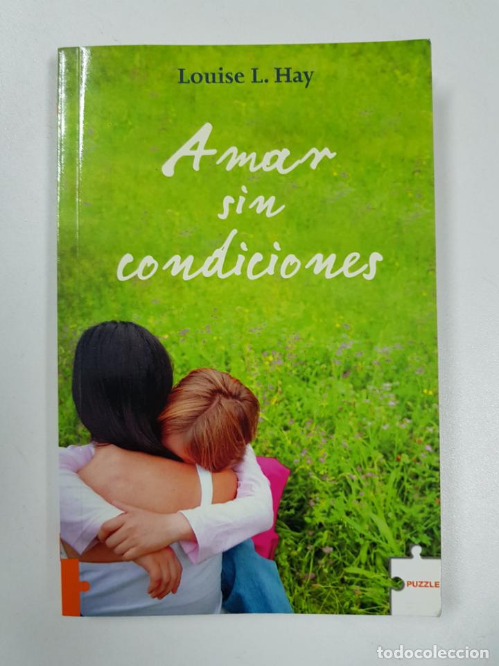 Libros: Amar sin condiciones / Louise L. Hay - Foto 1