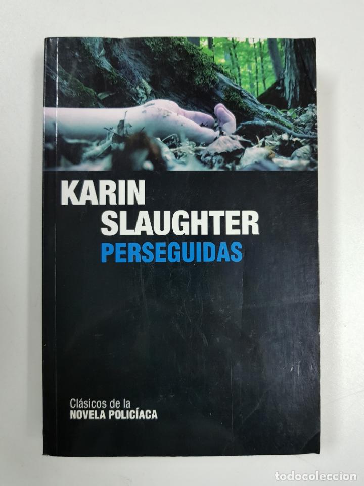 Libros: PERSEGUIDAS / Karin Slaughter - Foto 1