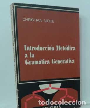 Libros: INTRODUCCI&Oacute;N MET&Oacute;DICA A LA GRAM&Aacute;TICA GENERATIVA - NIQUE, CHRISTIAN - Foto 1