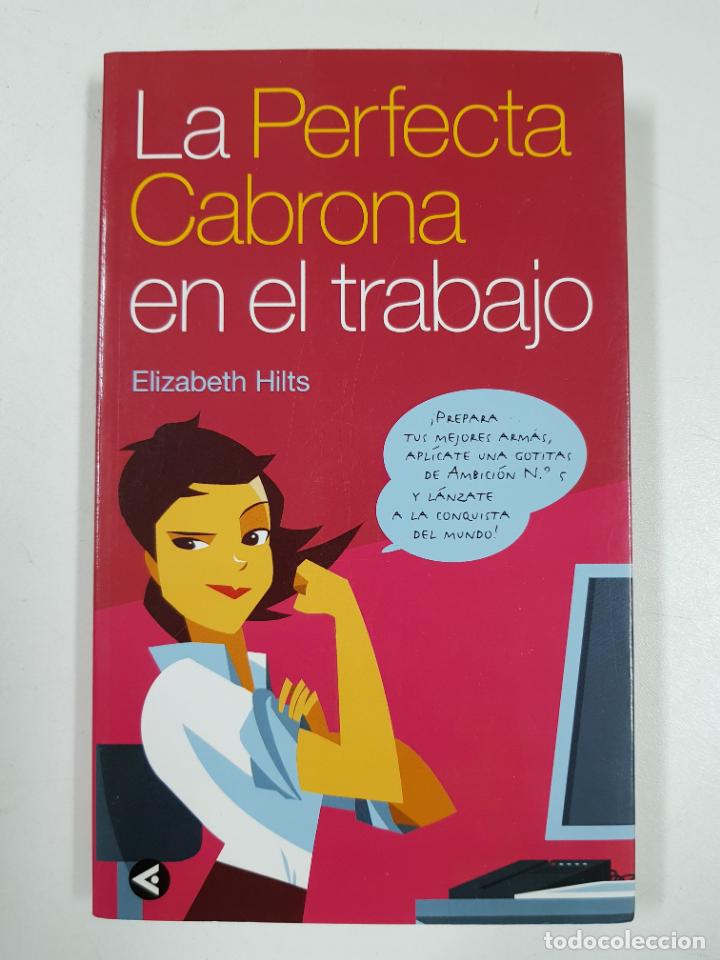 Libros: La perfecta cabrona en el trabajo / Elizabeth Hilts - Foto 1
