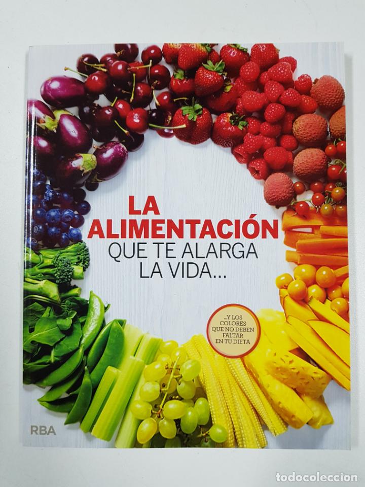 Libros: La alimentaci&oacute;n que te alarga la vida... - Foto 1