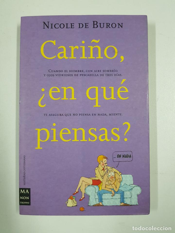 Libros: Cari&ntilde;o, &iquest;en qu&eacute; piensas? / Nicole De Buron - Foto 1