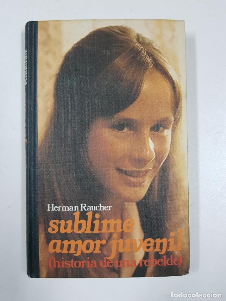Libros: Sublime amor juvenil / Herman Raucher - Foto 1