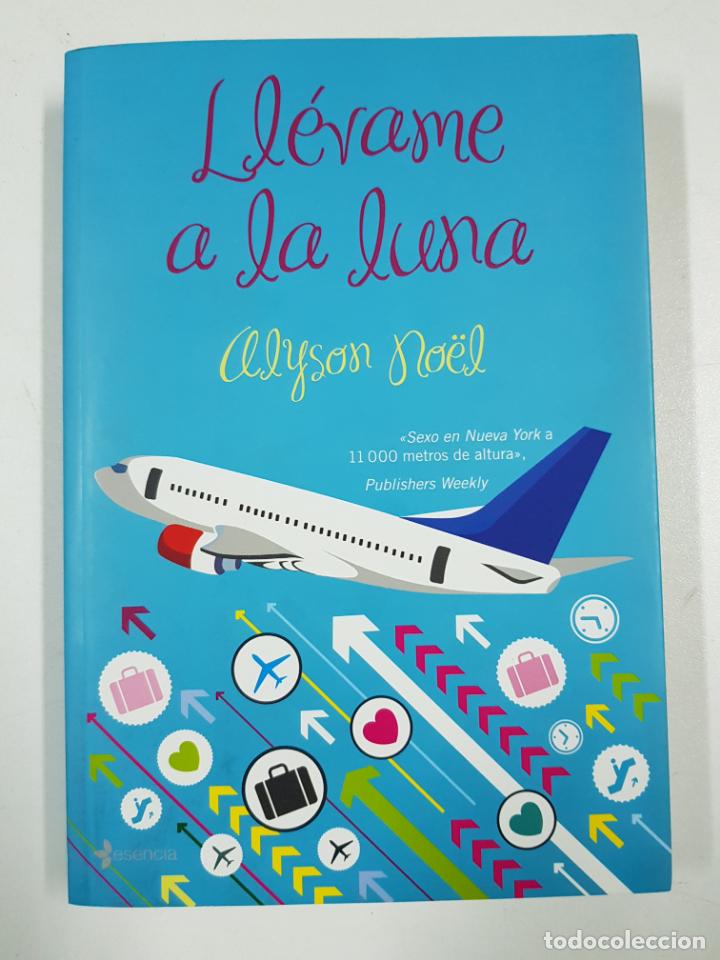 Libros: Ll&eacute;vame a la luna / Alyson No&euml;l - Foto 1