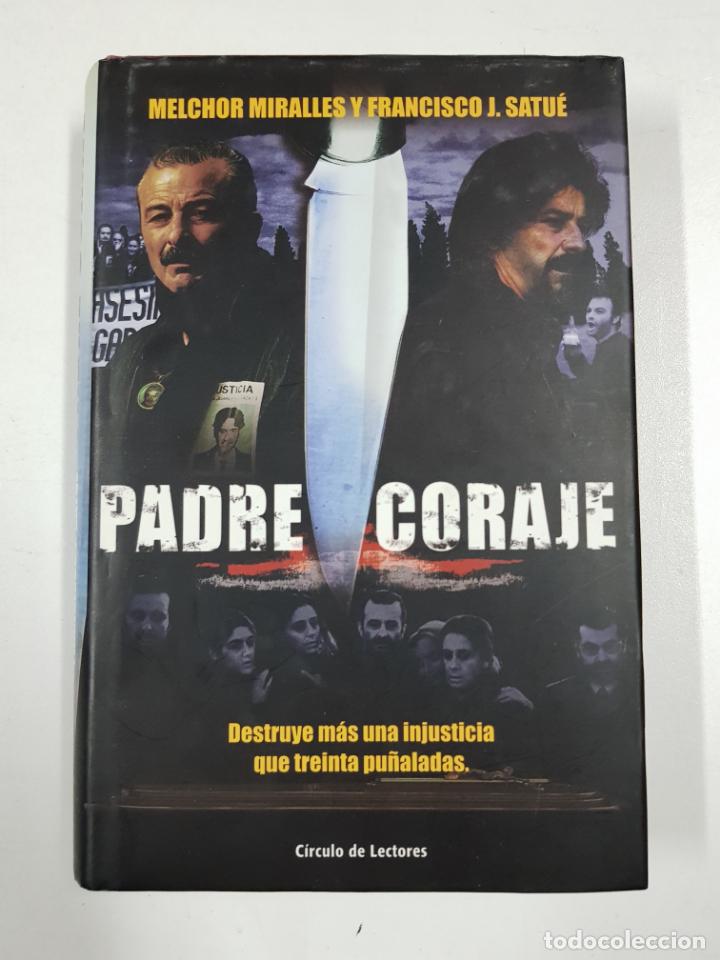 Libros: Padre Coraje / Melchor Miralles y Francisco J. Satu&eacute; - Foto 1