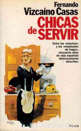 Libros: CHICAS DE SERVIR - FERNANDO VIZCAINO CASAS - Foto 1