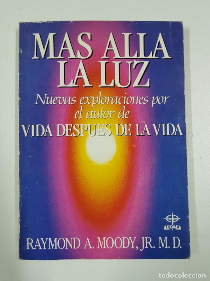 Libros: MAS ALLA LA LUZ / RAYMO A. MOODY - Foto 1