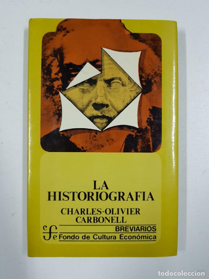 Libros: La historiografia  / Charles Olivier Carbonell - Foto 1
